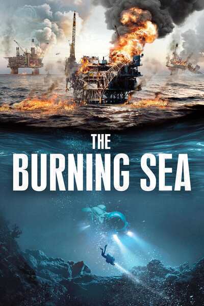 The Burning Sea Hindi Dubbed Movie Poster (2021)