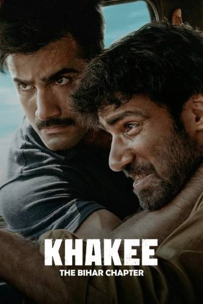 Khakee: The Bihar Chapter Hindi Dubbed Movie Poster (2022)